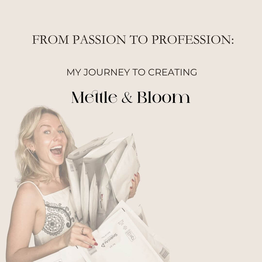 From Passion To Profession: Starting Mettle & Bloom